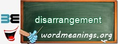 WordMeaning blackboard for disarrangement